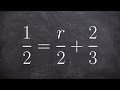 Solving Equations and Fractions
