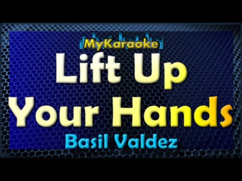 Lift Up Your Hands – Karaoke version in the style of Basil Valdez