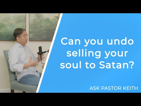 Can you undo selling your soul to Satan?