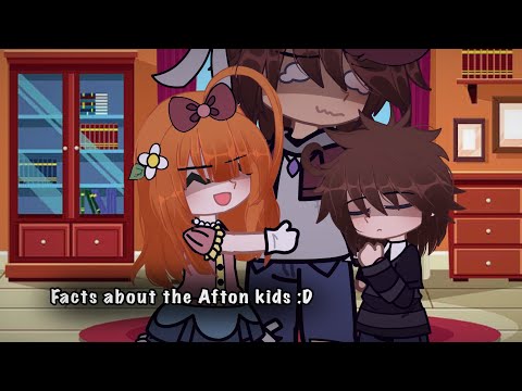 Facts about the Afton Kids// MY AU// New designs!// read DESC!