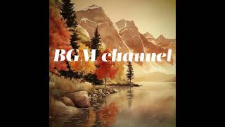 BGM channel - 秋のはじまり (Official Music Video)