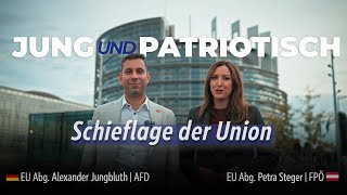 Jung & Patriotisch: "Die Schieflage der Union" - mit Alexander Jungbluth und Petra Steger (FPOE)