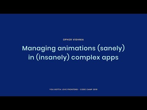 Managing animations (sanely) in (insanely) complex apps
