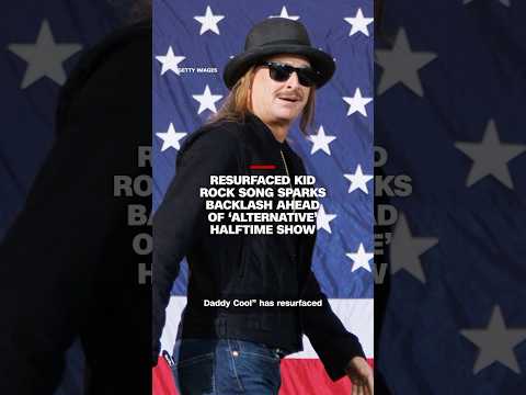 Resurfaced Kid Rock song sparks backlash ahead of ‘alternative’ halftime show