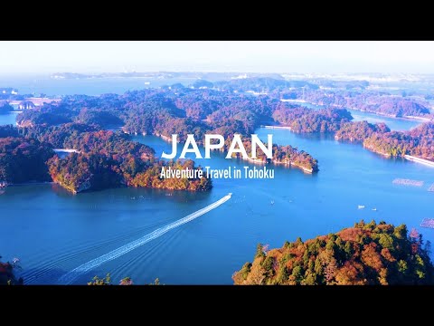JAPAN | Adventure Travel in Tohoku | JNTO