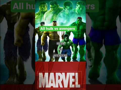 all hulk vs avengers || #shorts #hulk #avengers #marvel #vs