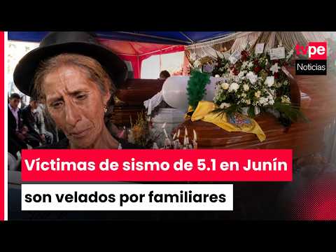 Familiares de víctimas del sismo de 5.1 en Junín realizan sepelio
