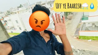 😡Uff ye Baarish ⛈️💧|| Today was a very special day for me😐#hyderabad