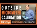 Micrometer Calibration and Measurement Techniques
