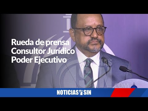 Rueda de prensa Consultor Jurídico Poder Ejecutivo