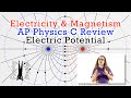 Electric Potential for AP Physics C: Electricity and Magnetism