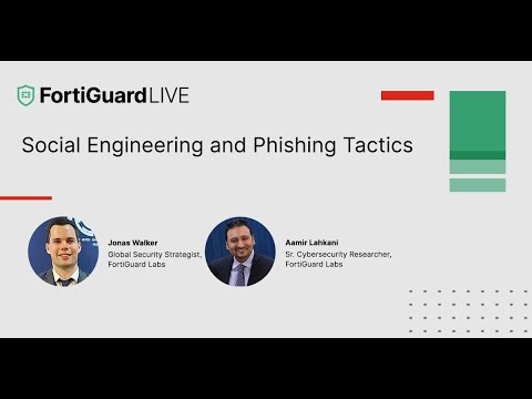 Social Engineering and Phishing Tactics | FortiGuardLIVE