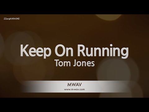 Tom Jones-Keep On Running (Melody) [ZZang KARAOKE]