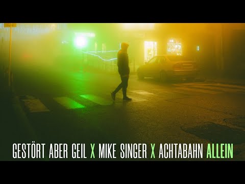 Gestört Aber Geil X Mike Singer X Achtabahn - ALLEIN (Official Audio)