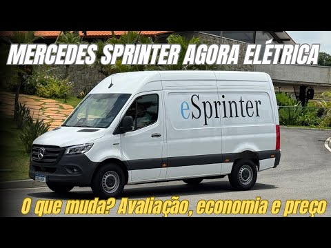 NOVA MERCEDES SPRINTER 2025 elétrica: o que muda? Quanto custa e quanto roda?