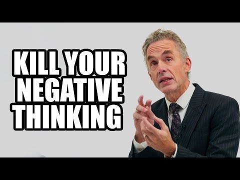 KILL YOUR NEGATIVE THINKING - Jordan Peterson (Motivational Speech)