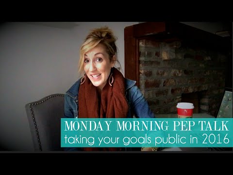 Monday Morning Pep Talks | Taking your goals public