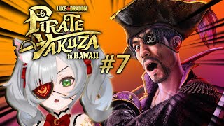 【Pirate Yakuza in Hawaii #7】I'M LOCKED IN THE MAIN STORY AND WANTS TO 