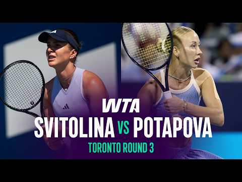 Elina Svitolina vs. Anastasia Potapova | 2026 Toronto Round 3 | WTA Match Highlights