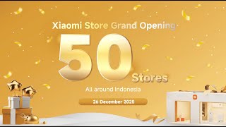 Xiaomi Store Grand Opening - 50 Stores