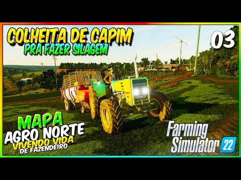 ✔VIVENDO VIDA DE FAZENDEIRO📢03 👉🚜No Farming Simulator 22 ✔Mapa Agro Norte🚜#fs22 #gameplay