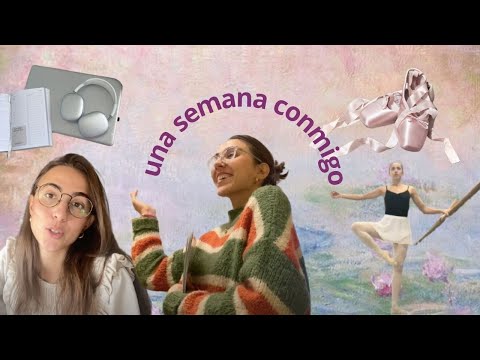 Rutina de ballet a los 25 ⏐ Una semana de cambios, trabajo y autocuidado 🎀 🩰