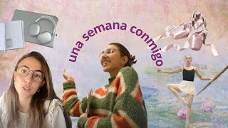 Rutina de ballet a los 25 ⏐ Una semana de cambios, trabajo y autocuidado 🎀 🩰
