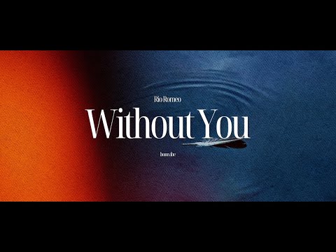 Rio Romeo - Without You (Lyrics)