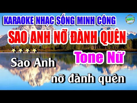 Karaoke Nhạc Sống Tone Nữ Dễ Hát | Chọn Lọc Nhạc Trữ Tình BOLERO – SAO ANH NỠ ĐÀNH QUÊN