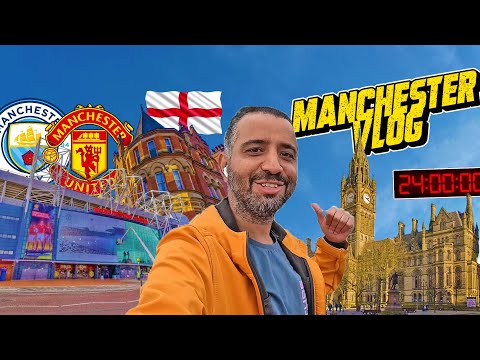 24 Saatte Manchester | İngiltere'nin Futbol ve Sanayi Şehri Manchester'da 1 Gün