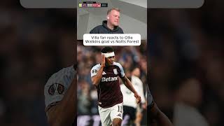 Aston Villa fan fan reacts to Ollie Watkins' goal vs Nottingham Forest #avfc #shorts #reaction