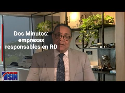 Dos Minutos: empresas responsables en RD