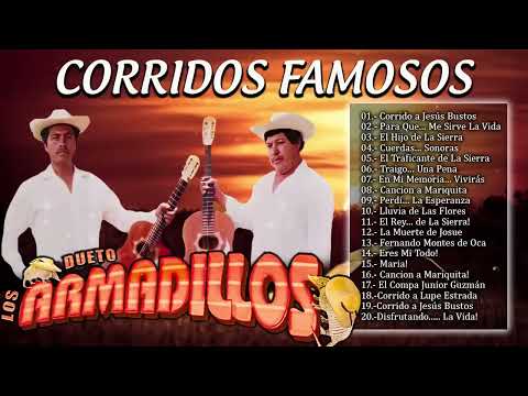 Dueto Los Armadillos de La Sierra Éxitos   Corridos Famosos   20 Canciones Inmortales