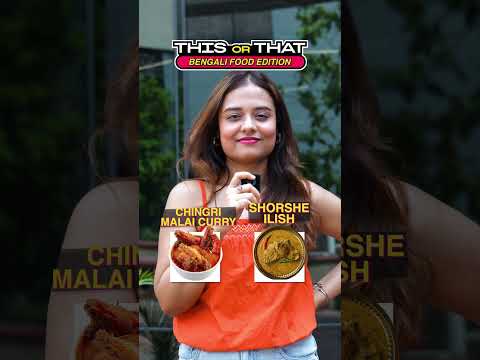 This or That: Bengali Food