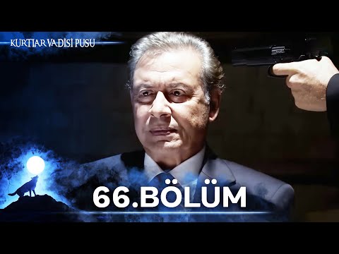 Kurtlar Vadisi Pusu | 66. Bölüm | Restorasyonlu Versiyon