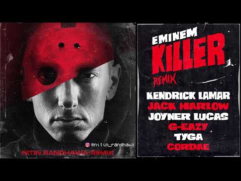 Killer Remix - Eminem, Kendrick Lamar, Joyner Lucas, G-Eazy, Jack Harlow, Tyga,Cordae,Nitin Randhawa