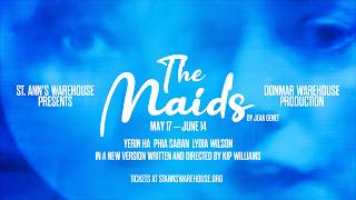 THE MAIDS. Trailer | St. Ann's Warehouse