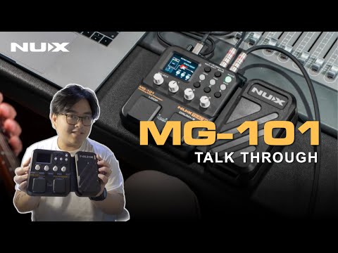 Brand New Entry-Level Modeling Guitar Processor - NUX MG-101 Talkthrough