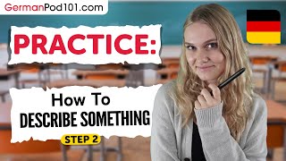 Practice How to Describe Something in German