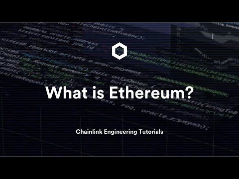Chainlink Engineering Tutorial Series: What is Ethereum?