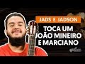 Videoaula Toca Um João Mineiro e Marciano