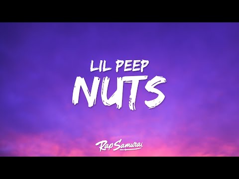 Lil Peep - nuts (Lyrics) "i can see it in your eyes"