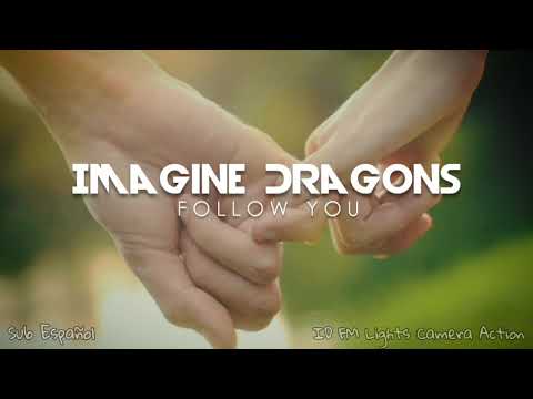 Imagine Dragons - Follow You (Sub Español)