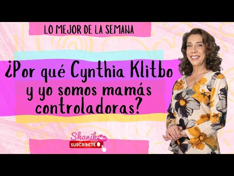 ¿Por qué Cynthia Klitbo y yo somos mamás controladoras? | Lo mejor de la semana del 09 al 13 junio