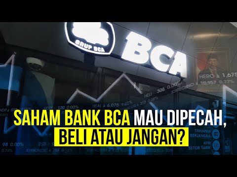 Saham Bank BCA Mau Dipecah, Beli atau Jangan?