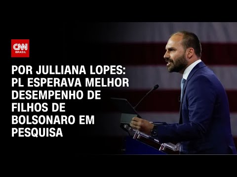 ​Análise: PL esperava melhor desempenho de Flávio e Eduardo Bolsonaro em pesquisa | CNN ARENA