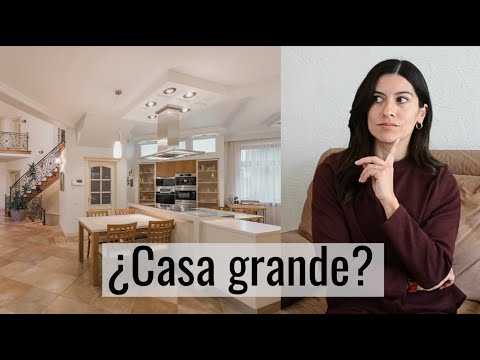 10 razones por las que no quiero una casa GRANDE.