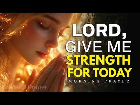 Lord, Give Me Strength to Overcome Fear & Win Every Battle Alone | Morning Prayer