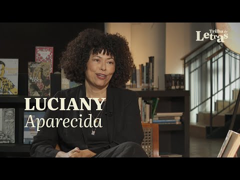 Autora baiana Luciany Aparecida é a convidada do Trilha de Letras