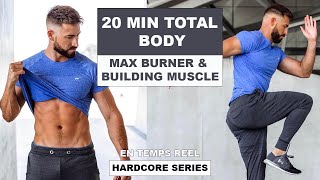 TOTAL BODY WORKOUT | HARDCORE SERIES (MAX BURNER & BUILDING MUSCLE 20MIN)